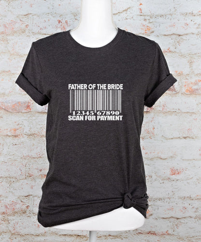 Funny Father of the Bride T-Shirt, Father in Law Wedding Gift